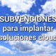 Subvenciones Cloud