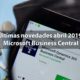 Últimas novedades abril 2019: Microsoft Dynamics 365 Business Central en Tecon Soluciones Informáticas.